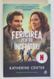 FERICIREA PENTRU INCEPATORI , roman de KATHERINE CENTER , 2026