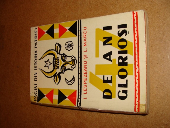 47 de ani gloriosi - I. Lespezeanu , L. Marc - 1959