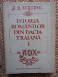 A. D. Xenopol - Istoria romanilor din Dacia Traiana, vol. 1, 1985