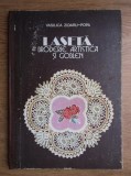 Vasilica Zidaru Popa - Laseta, broderie artistica si goblen (1984, cartonata)