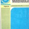 MATEMATICA. ALGEBRA. MANUAL PENTRU CLASA A IX-A-C. NASTASESCU, C. NITA, GHEORGHE RIZESCU-267408