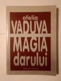 Ofelia Văduva - Magia darului