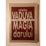 Ofelia Văduva - Magia darului