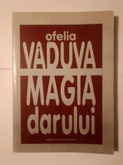 Ofelia Văduva - Magia darului