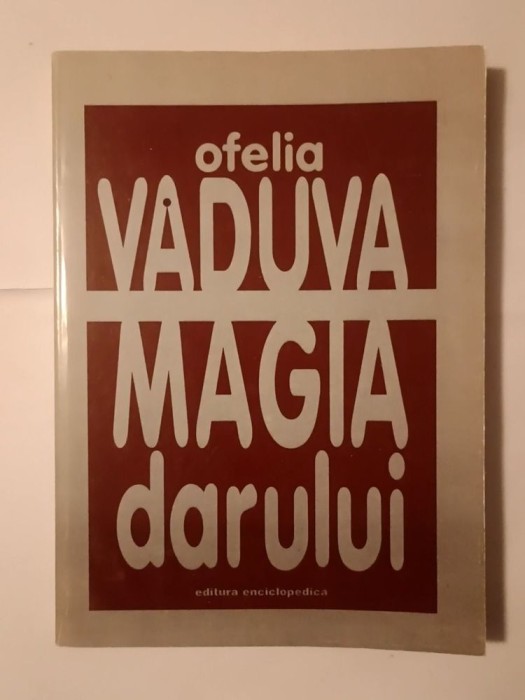 Ofelia Văduva - Magia darului