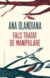 Cumpara ieftin Fals tratat de manipulare/Ana Blandiana