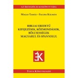 Bibliai eredetű kifejez&eacute;sek, k&ouml;zmond&aacute;sok magyarul &eacute;s spanyolul - Fabula K&aacute;lm&aacute;n