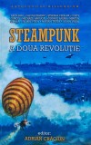 Cumpara ieftin Steampunk. A doua revolutie - 2011 - Aron Biro (AR365)