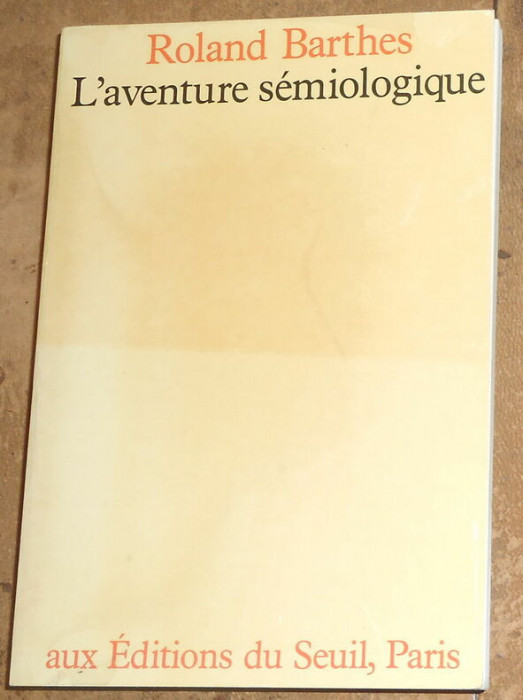 L&#039;aventure semiologique / Roland Barthes