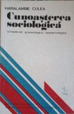 CUNOASTEREA SOCIOLOGICA. CONSIDERATII GNOSEOLOGICO-EPISTEMOLOGICE-HARALAMBIE CULEA-224538