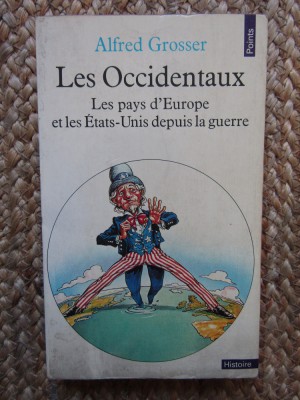 Les Occidentaux. Les pays d&amp;#039;Europe et les Etats-Unis depuis la guerre Grosser foto