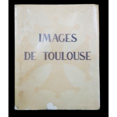 IMAGE DE TOULOUSE par PAUL MESPLE, ILLUSTRE par E. BOIOLLIERE - TOULOUSE, 1933