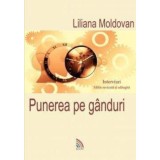 Punerea pe ganduri. Interviuri/Liliana Moldovan