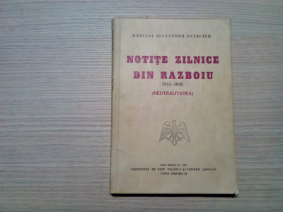 MARESAL ALEXANDRU AVERESCU - Notite Zilnice din Razboiu 1914-1916 Neutralitatea foto