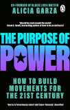 The Purpose of Power | Alicia Garza