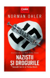 Naziștii și drogurile. Senzații tari &icirc;n al Treilea Reich - Paperback brosat - Norman Ohler - Corint