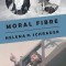 Moral Fibre: A Bomber Pilot&#039;s Story