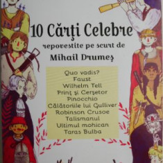 10 carti celebre repovestite pe scurt de Mihail Drumes