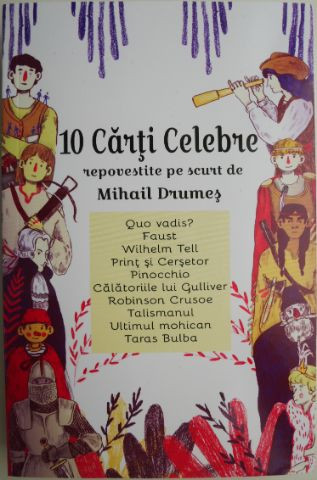 10 carti celebre repovestite pe scurt de Mihail Drumes