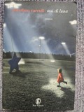 Ossi di luna - Jonathan Carroll, in limba italiana, 2007, 284 pagini, stare f buna