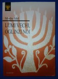 Moshe Idel - Lumi vechi, oglinzi noi