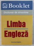 LIMBA ENGLEZA - DICTIONAR DE SINONIME de COSMINA DRAGHICI , 2005