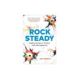 Rock Steady: Healing Vertigo or Tinnitus with Neuroplasticity