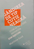 Gandirea de tip cutie neagra, Matthew Syed