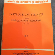 Instructiuni tehnice privind folosirea aditivvlor pentru betoane ... 1976
