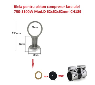 Biela pentru piston compresor fara ulei 750-1100W Mod.D 62x62x62mm CH189 foto
