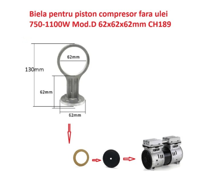 Biela pentru piston compresor fara ulei 750-1100W Mod.D 62x62x62mm CH189