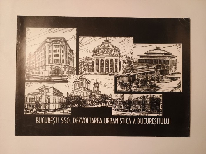 Adrian Mahu - București 550. Dezvoltarea urbanistică a Bucureștiului