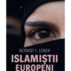 Islamiștii europeni - Paperback brosat - Robert S. Leiken - Corint