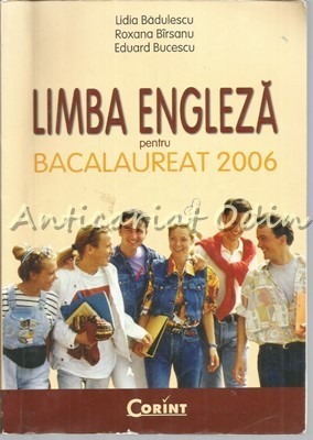 Limba Engleza Pentru Bacalaureat 2006 - Lidia Badulescu, Roxana Birsanu foto