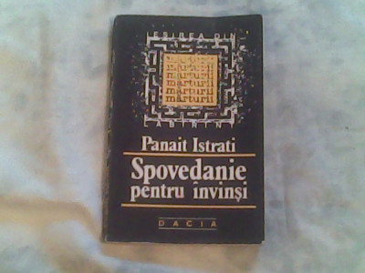 Spovedanie pentru invinsi-Panait Istrati foto