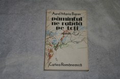 Pamantul ne rabda pe toti - Aurel Maria Baros - 1986 foto