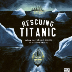 Rescuing Titanic: A Tale of Quiet Bravery in the North Atlantic