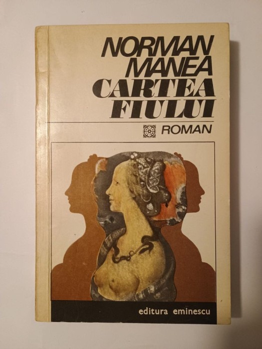 Norman Manea - Cartea fiului (prima ediție, tiraj 3100 ex.)