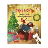 Onno &amp; Ontje. Prietenii sunt cel mai frumos dar