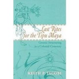 Last Rites for the Tipu Maya