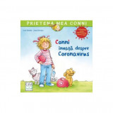 Conni &icirc;nvață despre Coronavirus - Paperback - Liane Schneider - Casa