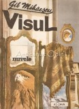 Visul. Nuvele - Gib Mihaescu, Editura Porus, 1991, Romanesti, Beletristica, 186 pagini