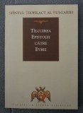 Sf&acirc;ntul Teofilact al Bulgariei - T&acirc;lcuirea Epistolei către Evrei (T&icirc;lcuirea...)