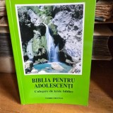 Biblia pentru adolescenti, culegere de texte biblice
