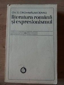 Literatura romana si expresionismul- Ov. S. Crohmalniceanu