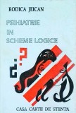 Cumpara ieftin Carte Rodica Jeican: Psihiatrie in Scheme Logice. Medicina, Psihologie, Tulburari de Personalitate, Schizofrenie. Casa Cartii de Stiinta