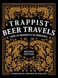 Trappist Beer Travels: Inside the Breweries of the Monasteries