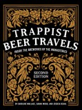 Trappist Beer Travels: Inside the Breweries of the Monasteries