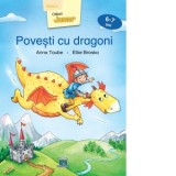 Povesti cu dragoni. Nivel 2, 6-7 ani - Elke Broska, Anna Taube