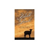 Behold the Lamb: A Scripture-Based, Modern, Messianic Passover Memorial 'Avodah (Haggadah)